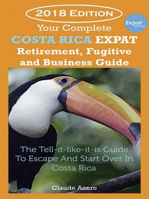 cover image of Your Costa Rica Expat Retirement and Escape Guide